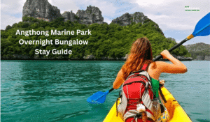 Angthong Marine Park Overnight Bungalow Stay Guide